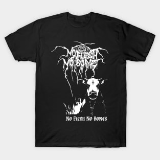 No Flesh No bones T-Shirt